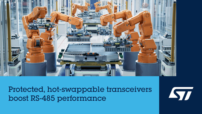 ST 的RS-485收發(fā)器兼?zhèn)鋫鬏敺€(wěn)定性與速度，適用于工業(yè)自動化、智能建筑和機器人